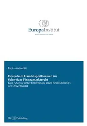 Andreotti |  Dezentrale Handelsplattformen im Schweizer Finanzmarktrecht | Buch |  Sack Fachmedien