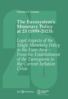 Gortsos |  The Eurosystem's Monetary Policy at 25 (1999-2023) | Buch |  Sack Fachmedien