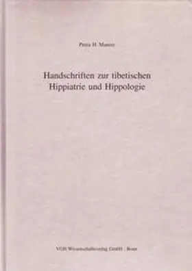 Maurer |  Handschriften zur tibetischen Hippiatrie und Hippologie | Buch |  Sack Fachmedien