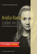 Gertsch / Steffen |  Ariella Kaeslin – Leiden im Licht | eBook | Sack Fachmedien