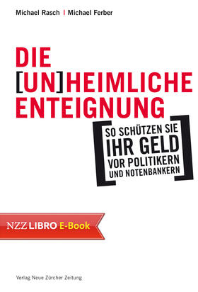 Rasch / Ferber | Die (un)heimliche Enteignung | E-Book | sack.de