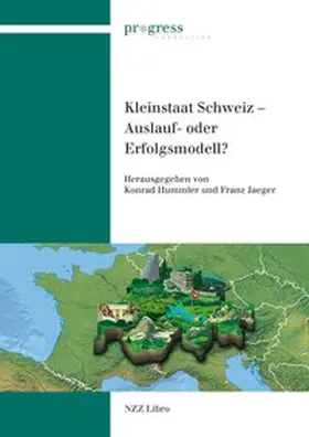 Hummler / Jaeger / Progress Foundation | Kleinstaat Schweiz - Auslauf- oder Erfolgsmodell? | Buch | 978-3-03810-236-6 | www.sack.de