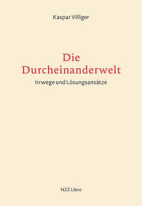 Villiger | Die Durcheinanderwelt | Buch | 978-3-03810-250-2 | sack.de