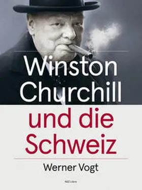 Vogt |  Winston Churchill und die Schweiz | Buch |  Sack Fachmedien