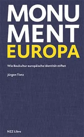 Tietz | Monument Europa | Buch | 978-3-03810-288-5 | www.sack.de