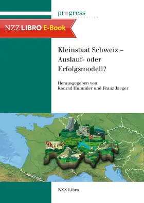 Hummler / Jaeger |  Kleinstaat Schweiz - Auslauf- oder Erfolgsmodell? | eBook | Sack Fachmedien