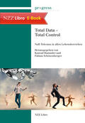 Hummler / Foundation / Schönenberger |  Total Data - Total Control | eBook | Sack Fachmedien