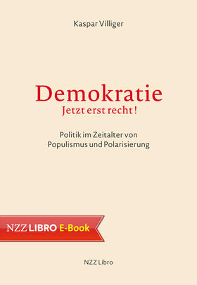 Villiger | Demokratie – jetzt erst recht! | E-Book | sack.de