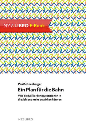Schneeberger |  Ein Plan für die Bahn | eBook | Sack Fachmedien