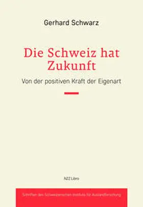 Schwarz |  Die Schweiz hat Zukunft | Buch |  Sack Fachmedien