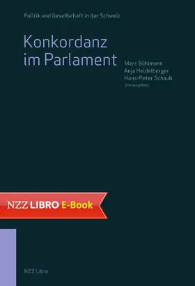 Bühlmann / Heidelberger / Schaub |  Konkordanz im Parlament | eBook | Sack Fachmedien