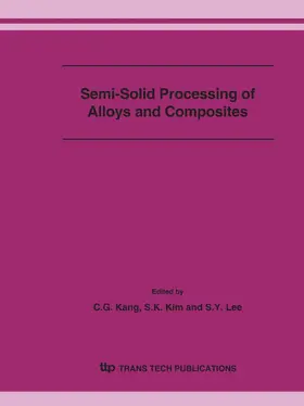 Kang / Kim / Lee |  Semi-Solid Processing of Alloys and Composites | eBook | Sack Fachmedien