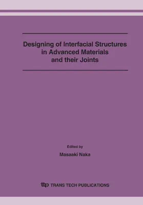 Naka |  Designing of Interfacial Structures in Advanced Materials and their Joints | eBook | Sack Fachmedien