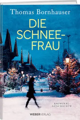 Bornhauser |  Die Schneefrau | Buch |  Sack Fachmedien