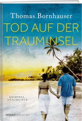 Bornhauser |  Tod auf der Trauminsel | Buch |  Sack Fachmedien