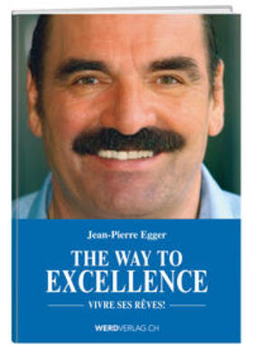 Egger | The Way to Excellence | Buch | 978-3-03818-240-5 | sack.de