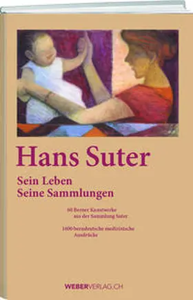 Suter |  Sein Leben. Seine Sammlungen | Buch |  Sack Fachmedien