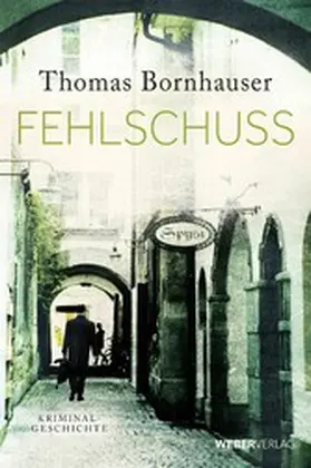 Bornhauser |  Fehlschuss | eBook | Sack Fachmedien