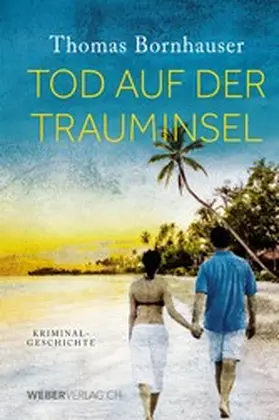 Bornhauser |  Tod auf der Trauminsel | eBook | Sack Fachmedien