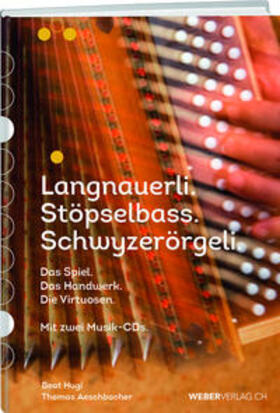 Hugi / Aeschbacher | Langnauerli. Stöpselbass. Schwyzerörgeli. | Buch | 978-3-03818-296-2 | sack.de