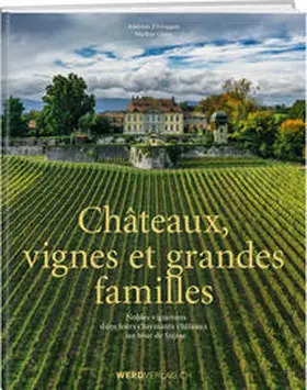 Z'Graggen / Gisler |  Châteaux, vignes et grandes familles | Buch |  Sack Fachmedien