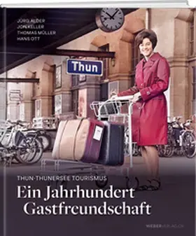 Alder / Keller / Müller |  Ein Jahrhundert Gastfreundschaft | Buch |  Sack Fachmedien