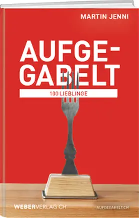 Jenni |  Aufgegabelt: 100 Lieblinge | Buch |  Sack Fachmedien