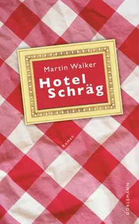 Walker |  Hotel Schräg | Buch |  Sack Fachmedien