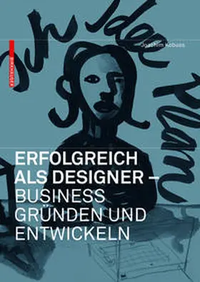Kobuss / Bretz |  Erfolgreich als Designer – Designbusiness gründen und entwickeln | Buch |  Sack Fachmedien