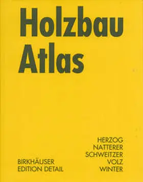 Herzog / Natterer / Schweitzer |  Holzbau Atlas | Buch |  Sack Fachmedien