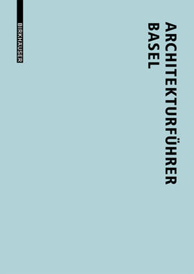 Windhöfel |  Architekturführer Basel | Buch |  Sack Fachmedien