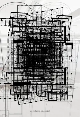 Ballhausen |  Wo Architekten arbeiten / Where Architects Work | Buch |  Sack Fachmedien