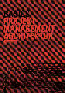 Bielefeld | Basics Projektmanagement Architektur | Buch | 978-3-03821-461-8 | sack.de
