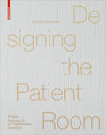Leydecker |  Designing the Patient Room | Buch |  Sack Fachmedien