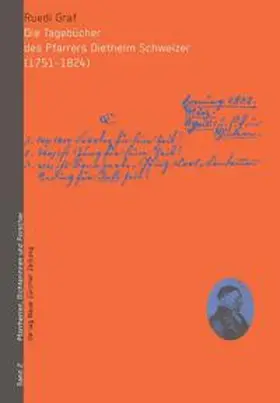 Graf / Schindler / Johanna Spyri-Archiv, Zürich |  Die Tagebücher des Pfarrers Diethelm Schweizer (1751–1824) | Buch |  Sack Fachmedien