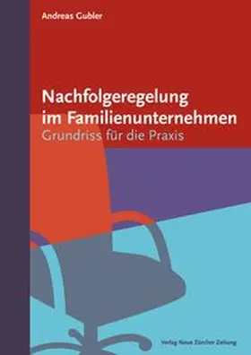 Gubler |  Nachfolgeregelung im Familienunternehmen | Buch |  Sack Fachmedien
