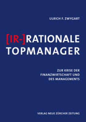 Zwygart | (Ir-)Rationale Topmanager | Buch | 978-3-03823-798-3 | sack.de