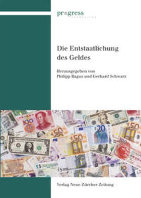 Bagus / Progress Foundation / Schwarz | Die Entstaatlichung des Geldes | Buch | 978-3-03823-886-7 | sack.de