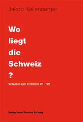 Kellenberger | Wo liegt die Schweiz? | Buch | 978-3-03823-929-1 | www.sack.de