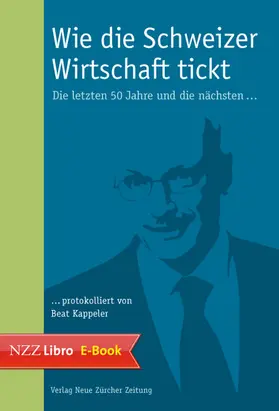 Kappeler |  Wie die Schweizer Wirtschaft tickt | eBook | Sack Fachmedien