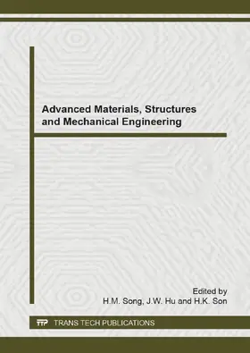 Song / Hu / Son | Advanced Materials, Structures and Mechanical Engineering | Buch | 978-3-03835-254-9 | sack.de
