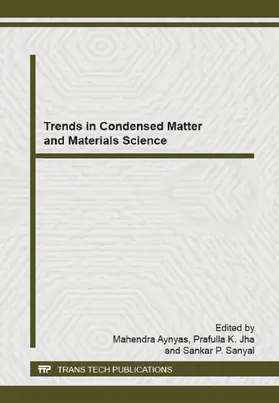 Aynyas / Jha / Sanyal | Trends in Condensed Matter and Materials Science | Buch | 978-3-03835-295-2 | sack.de