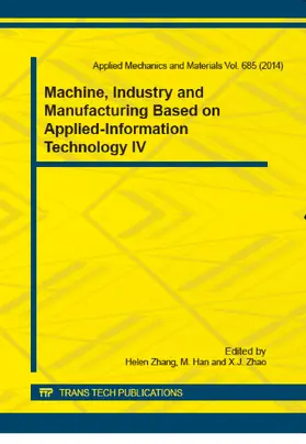 Zhang / Han / Zhao |  Machine, Industry and Manufacturing Based on Applied-Information Technology IV | Buch |  Sack Fachmedien