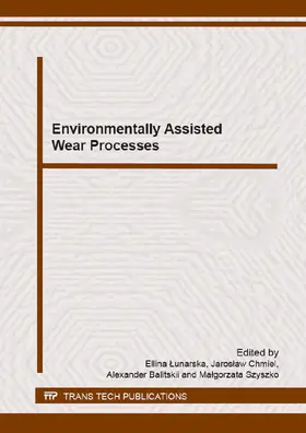 Lunarska / Chmiel / Balitskii | Environmentally Assisted Wear Processes | Buch | 978-3-03835-381-2 | sack.de