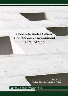 Colombo / di Prisco | Concrete under Severe Conditions - Environment and Loading | Buch | 978-3-03835-621-9 | www.sack.de