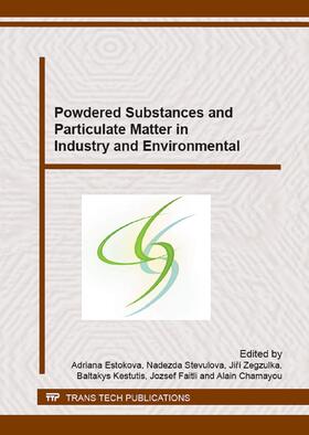 Eštoková / Števulová / Zegzulka | Powdered Substances and Particulate Matter in Industry and Environmental | Buch | 978-3-03835-632-5 | sack.de