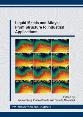 Arnberg / Bonollo / Montanari |  Liquid Metals and Alloys: From Structure to Industrial Applications | Buch |  Sack Fachmedien