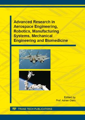 Olaru |  Advanced Research in Aerospace Engineering, Robotics, Manufacturing Systems, Mechanical Engineering and Biomedicine | Buch |  Sack Fachmedien