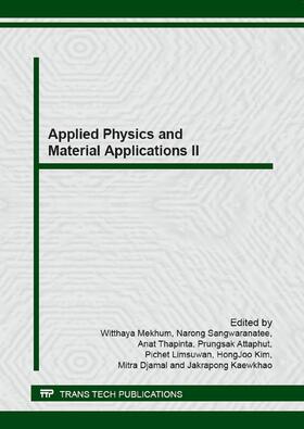 Mekhum / Sangwaranatee / Thapinta |  Applied Physics and Material Applications II | Buch |  Sack Fachmedien