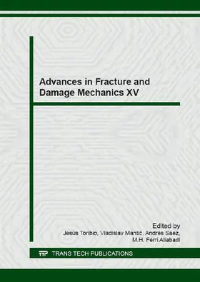 Toribio / Mantic / Sáez | Advances in Fracture and Damage Mechanics XV | Buch | 978-3-03835-716-2 | sack.de
